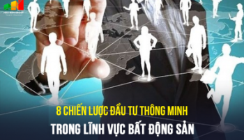 8 chiến lược đầu tư thông minh trong lĩnh vực bất động sản